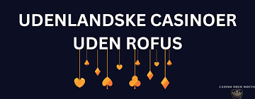 Casino Uden ROFUS Din Guide til Spil uden Begrænsninger Casino Uden ROFUS Din Guide til Spil uden Begrænsninger