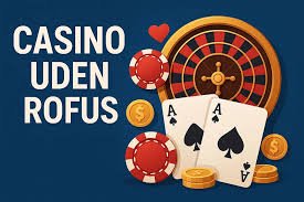 Bedste Casino Uden om Rufus Find Dit Ideelle Spilsite Bedste Casino Uden om Rufus Find Dit Ideelle Spilsite